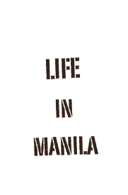 
Life 
in
Manila